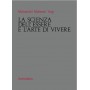 LA SCIENZA DELL'ESSERE E L'ARTE DI VIVERE