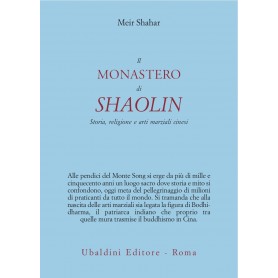 IL MONASTERO DI SHAOLIN. Storia, religione e arti marziali cinesi