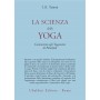 LA SCIENZA DELLO YOGA. Commento agli yogasutra di Patañjali