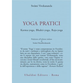 YOGA PRATICI. Karma-yoga, Bhakti-yoga, Raja-yoga