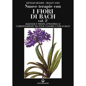 Nuove terapie con i fiori di Bach vol. 2