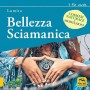 Bellezza Sciamanica