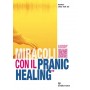 Miracoli con il Pranic Healing