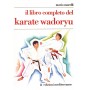 Il libro completo del karate wadoryu